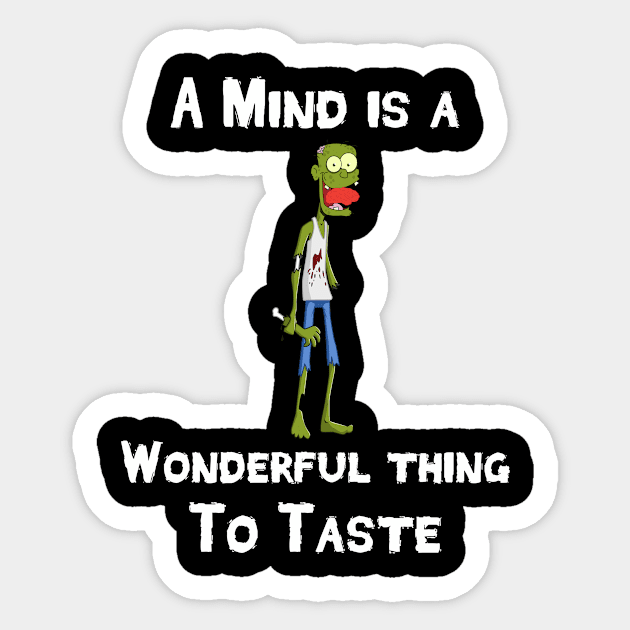 A Mind is a Wonderful Thing to Taste Sticker by MisterMash